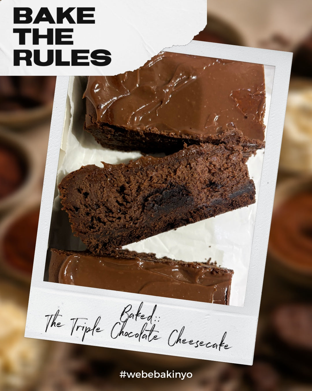 Bake The Rules May 2026: Baked: The Triple Chocolate Cheesecake