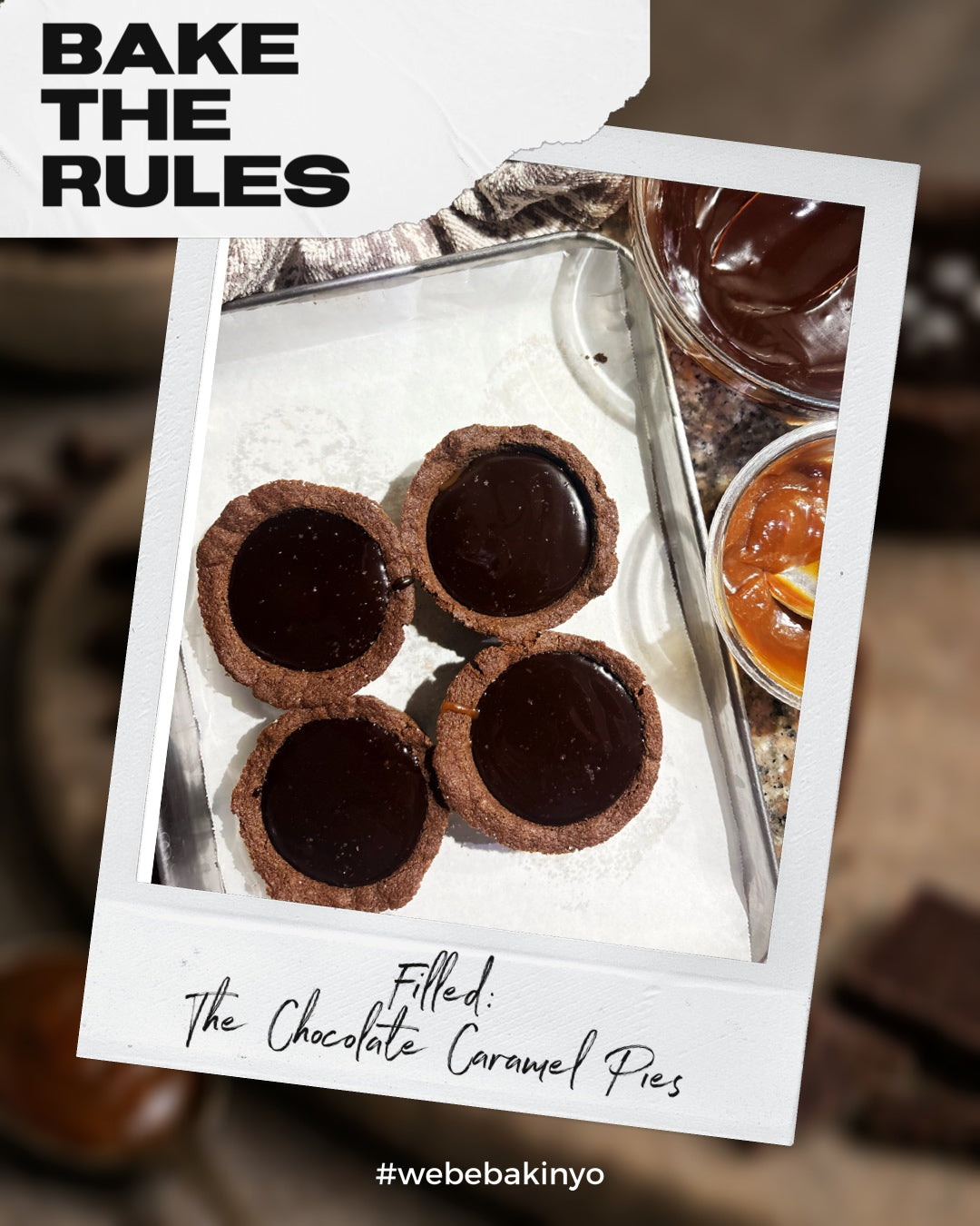 Bake The Rules May 2026: Filled: The Chocolate Caramel Pies