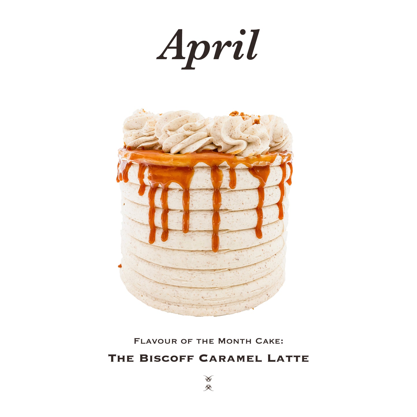 The April 2024 Flavor of the Month Cake: The Biscoff Caramel Latte