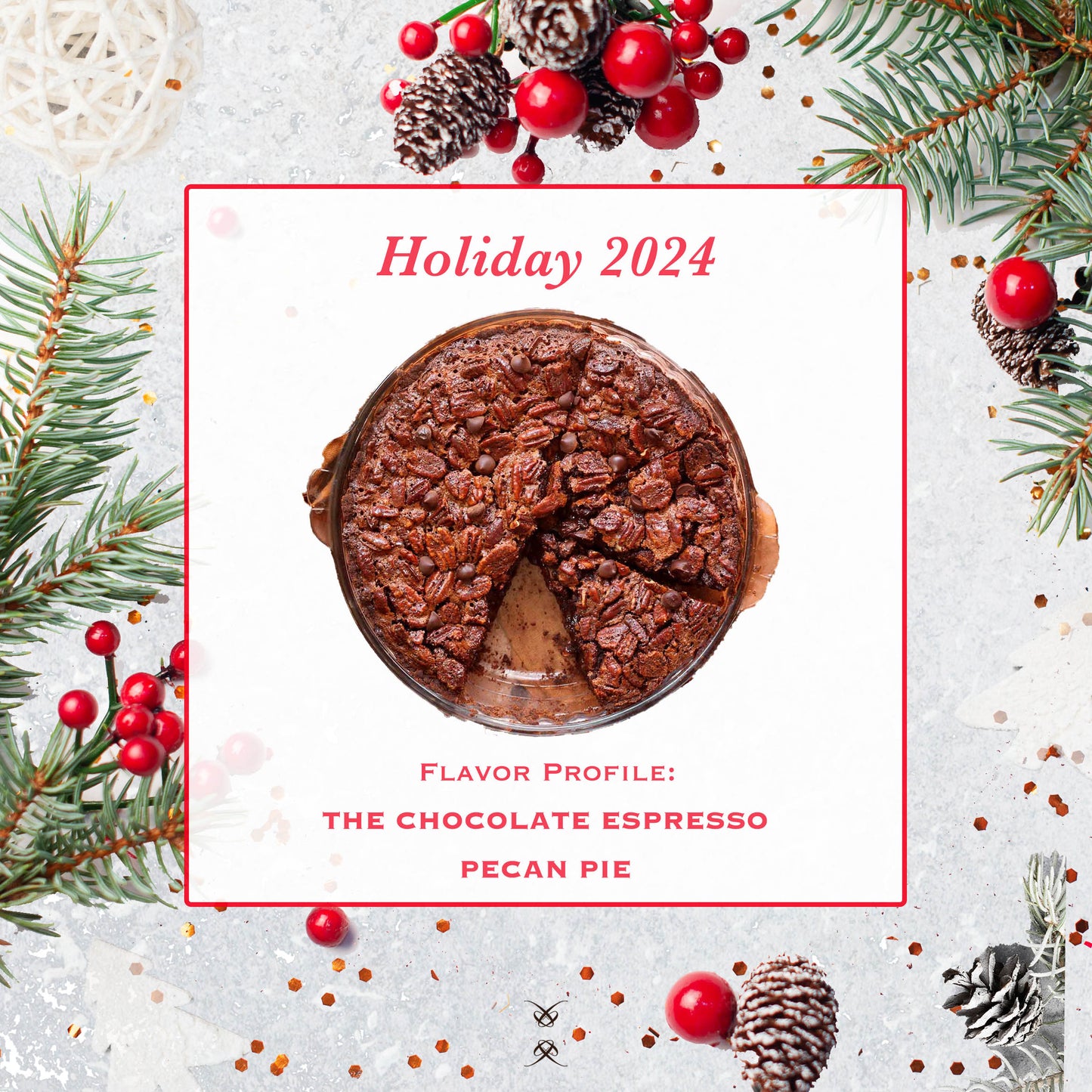 Holiday 2024: The Chocolate Espresso Pecan Pie