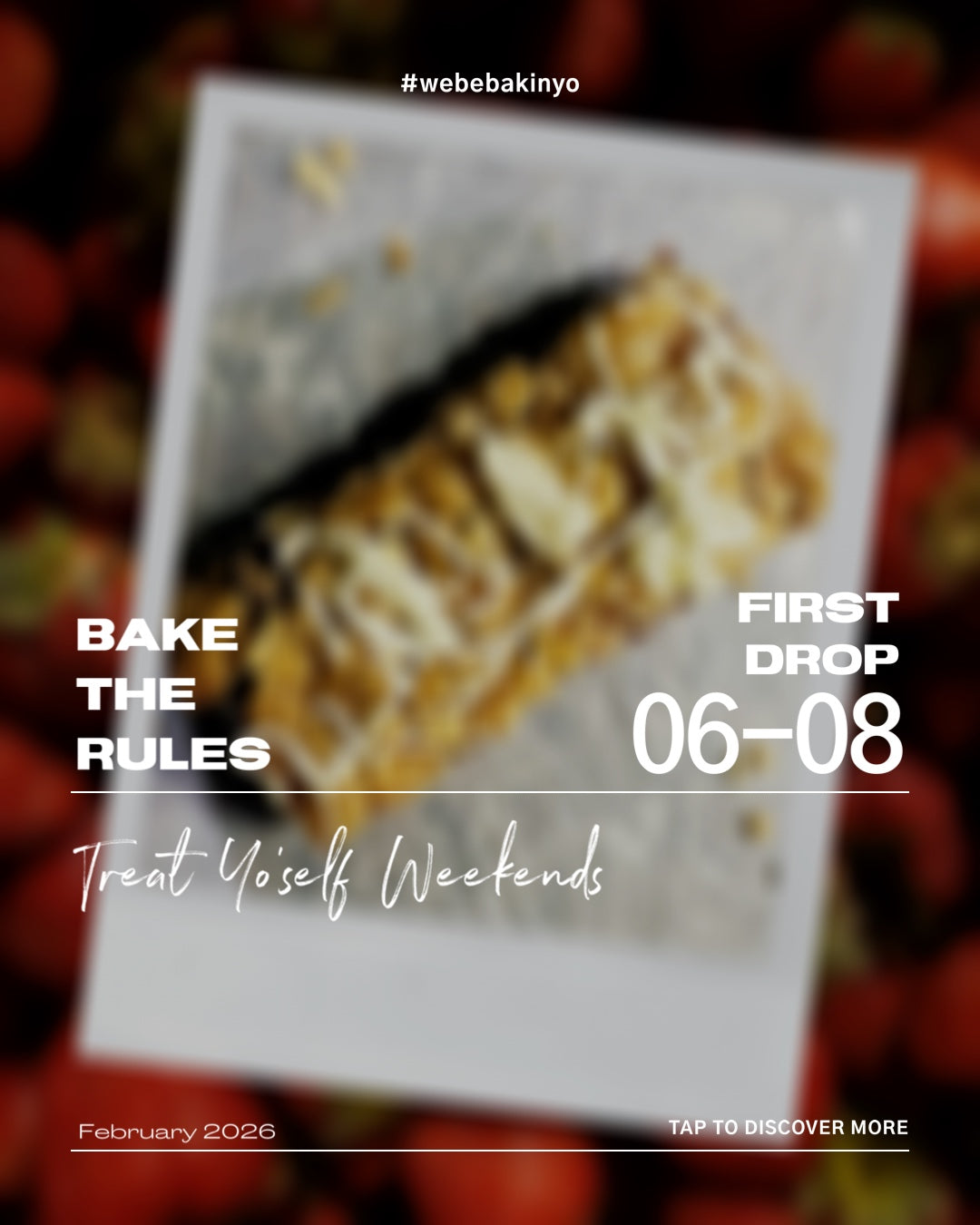 Bake The Rules February 2026: Weak in the Knees