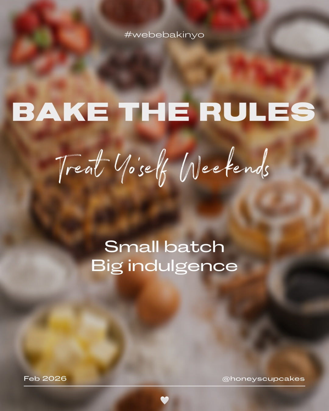 Bake The Rules February 2026: Weak in the Knees